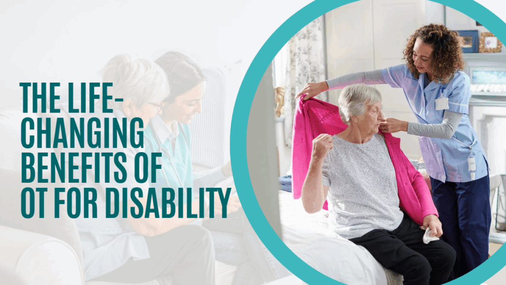 the life-changing benefits of ot for disability