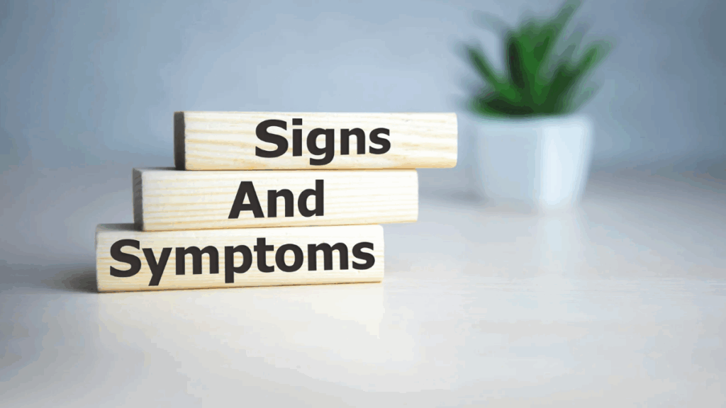 signs and symptoms to watch for